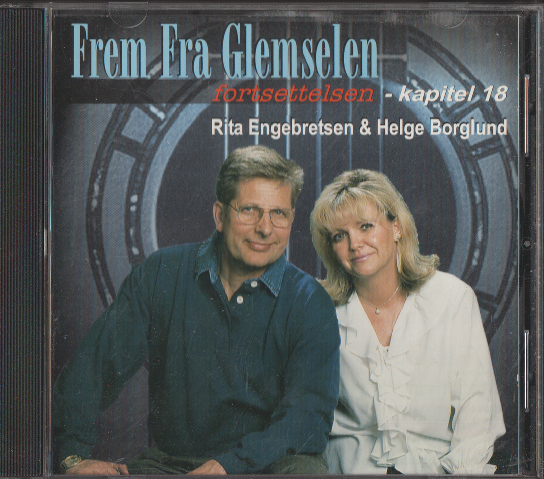 Rita Engebretsen & Helge Borglund. 2000. Frem fra glemselen – Fortsettelsen kapittel 18. CD.