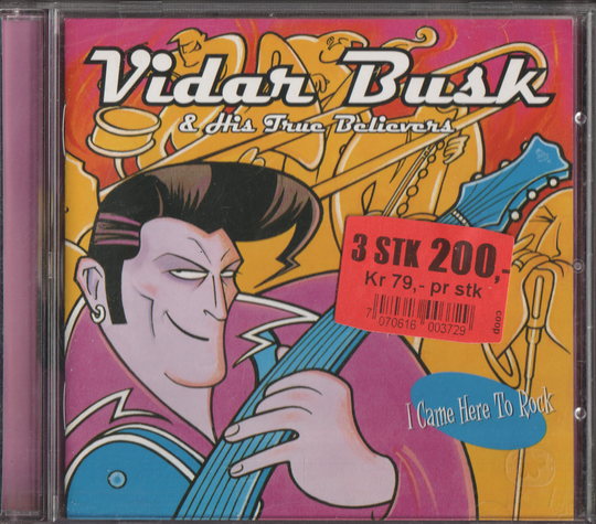 Vidar Busk & His True Believers, 1998, I Came Here To Rock. CD.