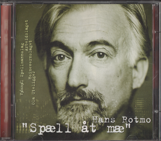 Hans Rotmo (2003) "Spæll åt mæ". CD.