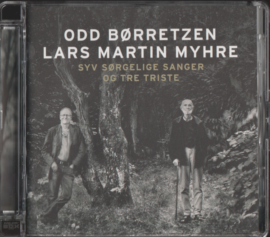 Odd Børretzen & Lars Martin Myhre. 2010. Syv sørgelige sanger og tre triste. CD.