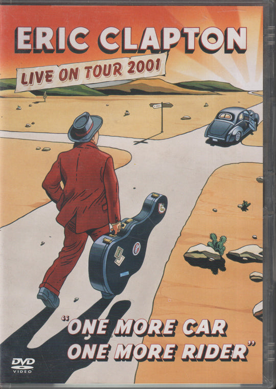 Eric Clapton – Live on Tour 2001: One More Car, One More Rider. 2002. DVD.