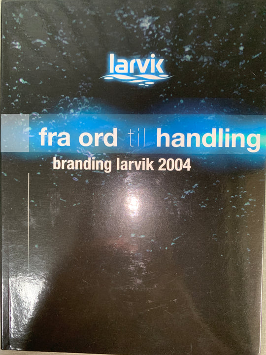 Fra ord til handling - Branding Larvik 2004. 2004. DVD.