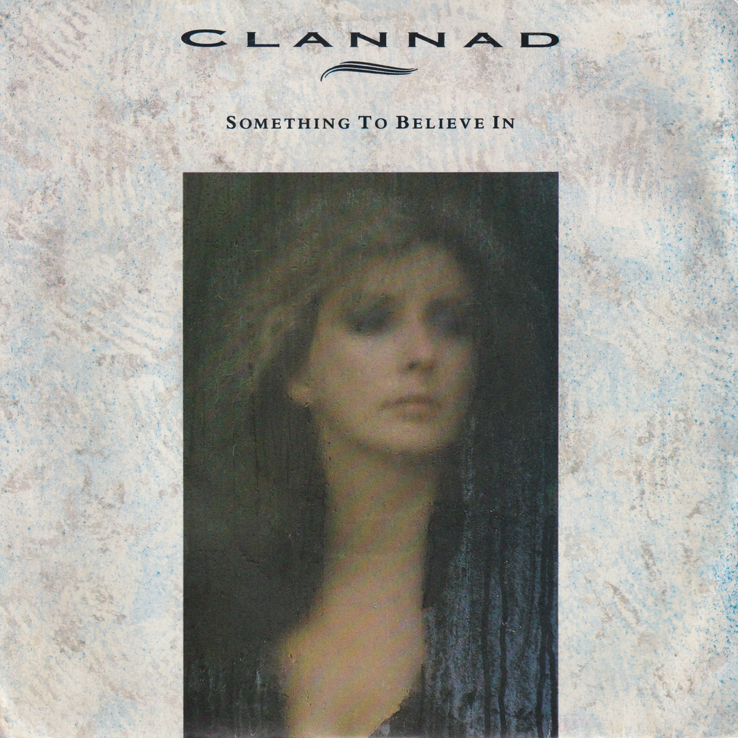 Clannad. 1989. Something To Believe In. EP-plate.