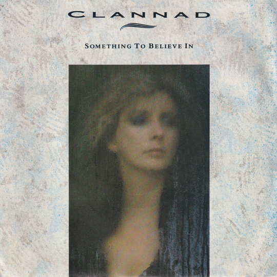 Clannad. 1989. Something To Believe In. EP-plate.