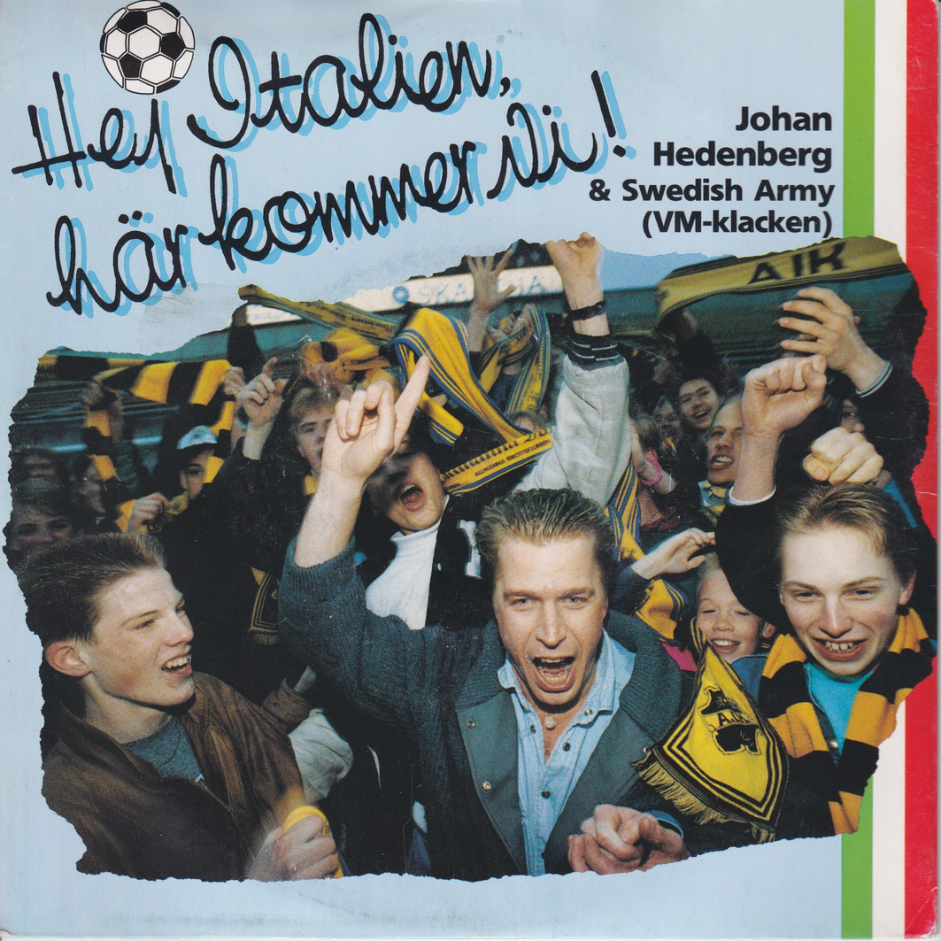 Johan Hedenberg & Swedish Army (1990) "Hej Italien, här kommer vi!". EP-plate.