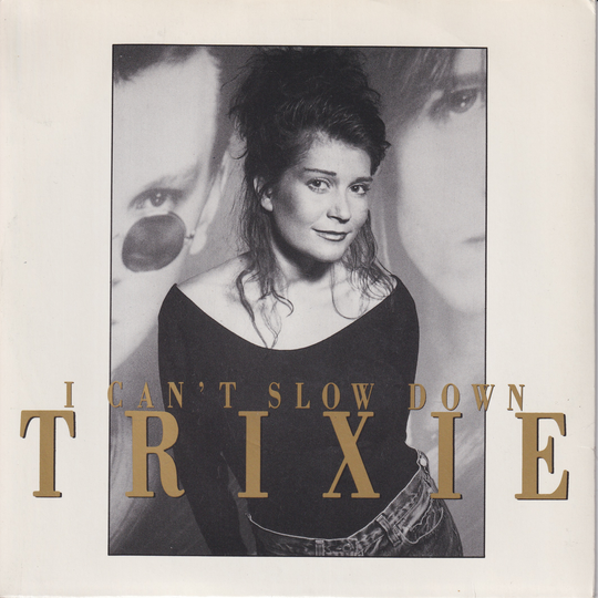 Trixie. 1987. I Can’t Slow Down. EP-plate.