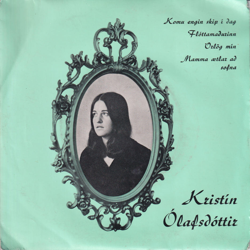 Kristín Ólafsdóttir. 1975. Komu engin skip í dag. EP-plate.