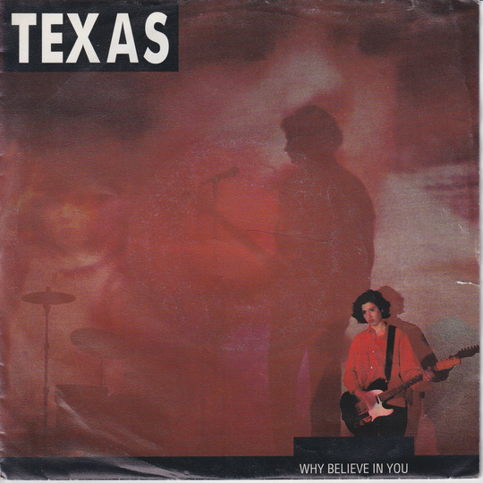 Texas (1991) - Why Believe In You. EP-plate.