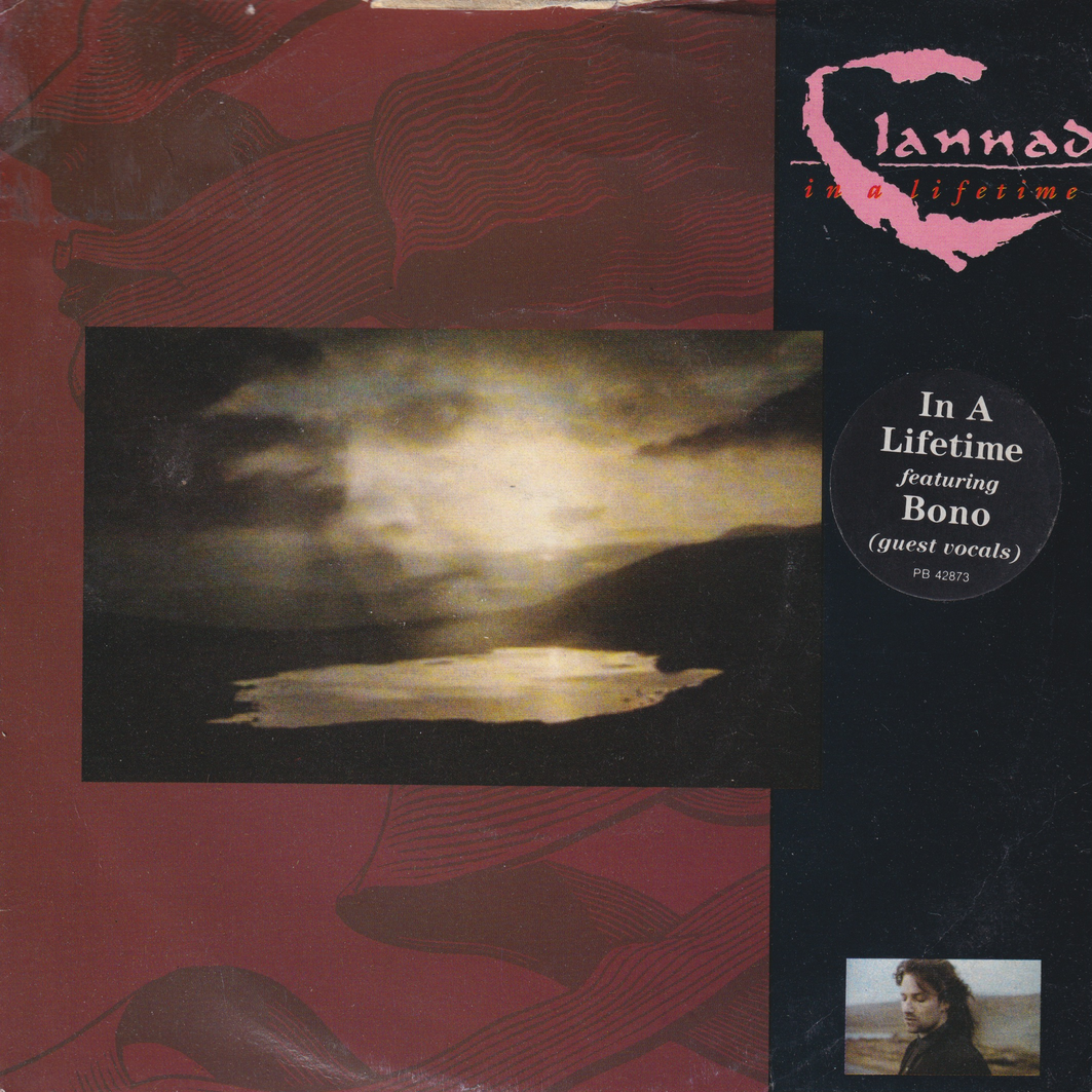 Clannad ft. Bono (1985), In A Lifetime. EP-plate.
