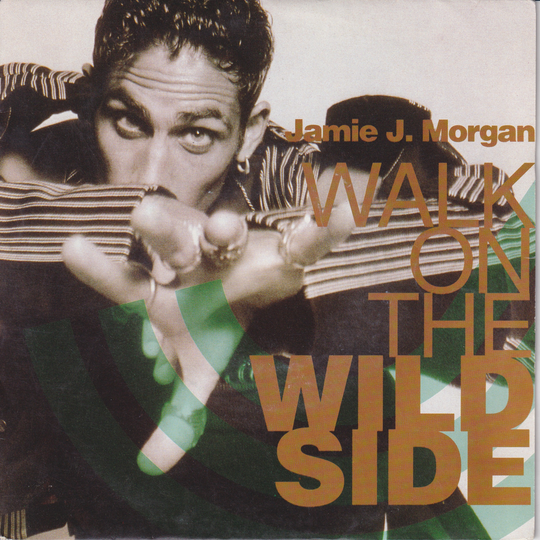 Jamie J. Morgan (1990) "Walk on the Wild Side". EP-plate.