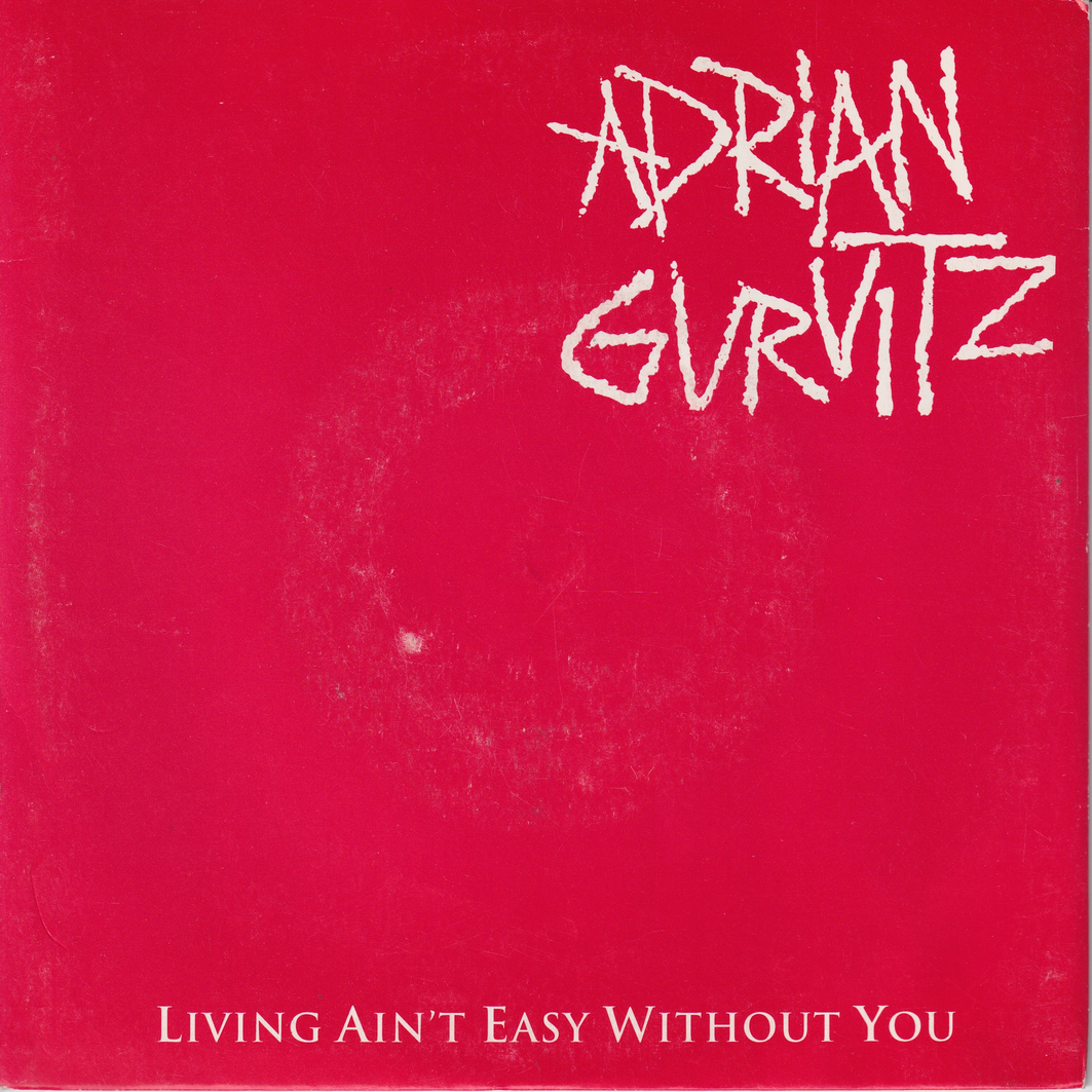 Adrian Gurvitz (1982). Living Ain't Easy Without You. EP-plate.