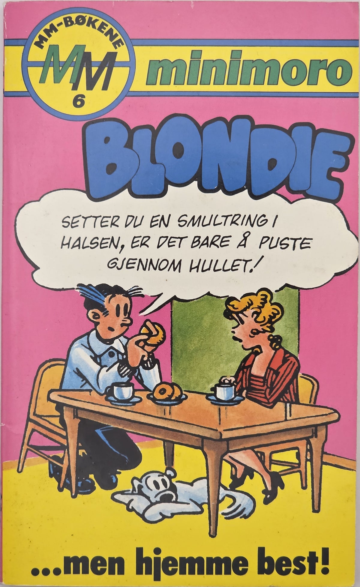 Blondie: ...men hjemme best! (MM-bøkene minimoro nr. 6)