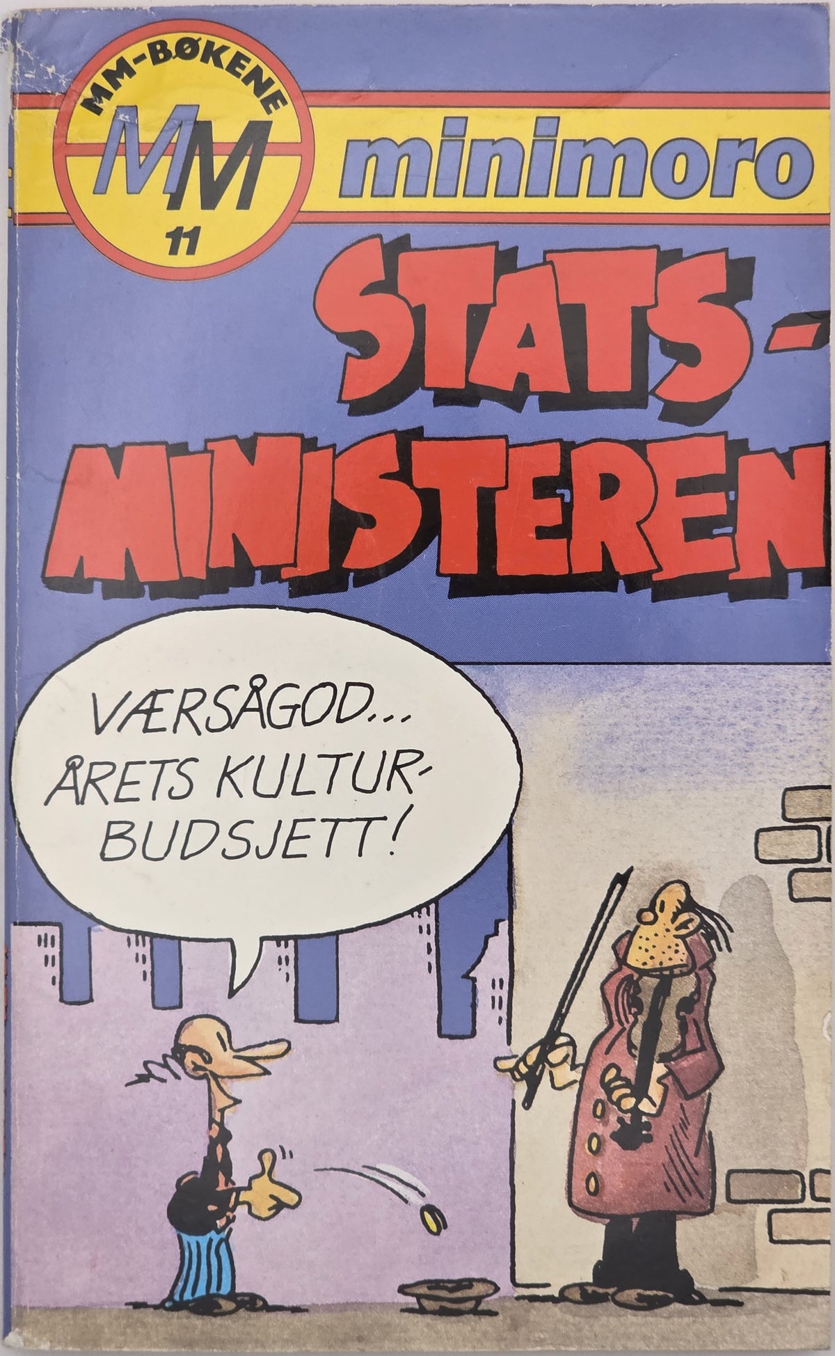 Statsministeren: Værsågod... Årets kulturbudsjett! (MM-bøkene minimoro nr. 11)