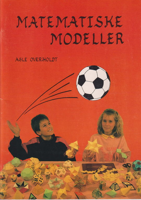 Asle Overholdt. Matematiske modeller. 1990. Hefte.