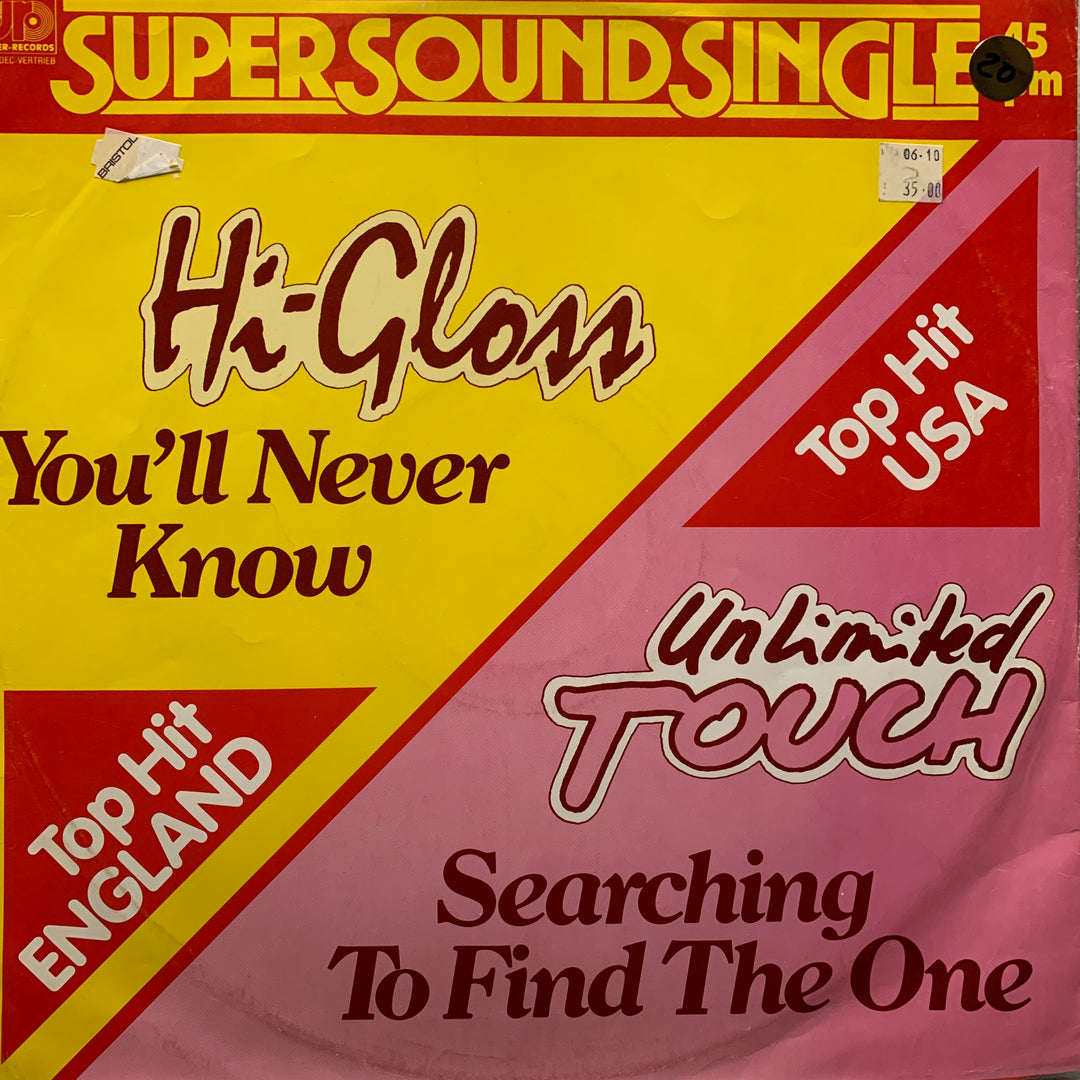 Hi-Gloss / Unlimited Touch – You'll Never Know / Searching To Find The One. 1981. LP.