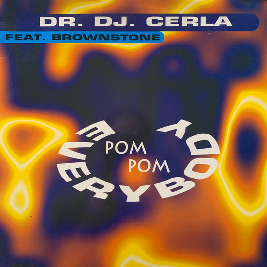 Dr. DJ Cerla feat. Brownstone – Everybody Pom Pom. 1995. LP.