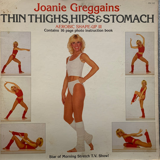 Joanie Greggains – Thin Thighs, Hips & Stomach: Aerobic Shape-Up III. 1980-tallet. LP.
