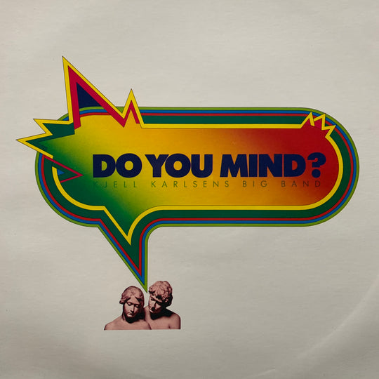 Kjell Karlsens Big Band - Do You Mind?. 1974. LP.