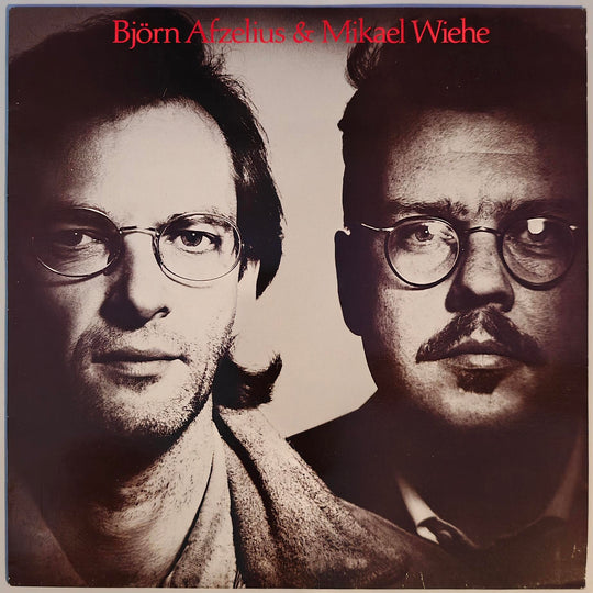 Björn Afzelius & Mikael Wiehe - Björn Afzelius & Mikael Wiehe 1986. LP.