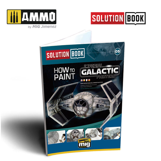 SOLUTION BOOK 05 - How to Paint Imperial Galactic Fighters (English, Castellano, Français, Deutsch)