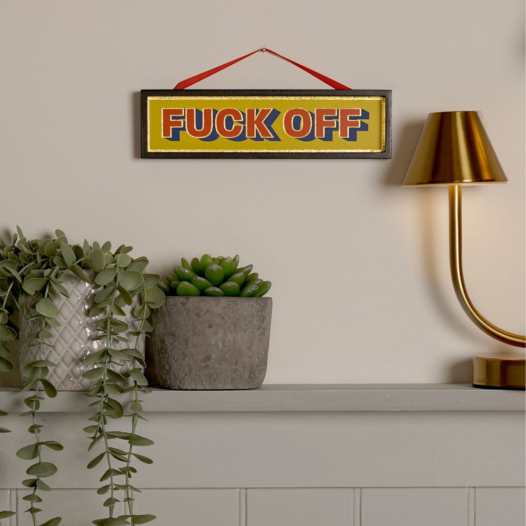 Signography Hanging Plaque - F*** off