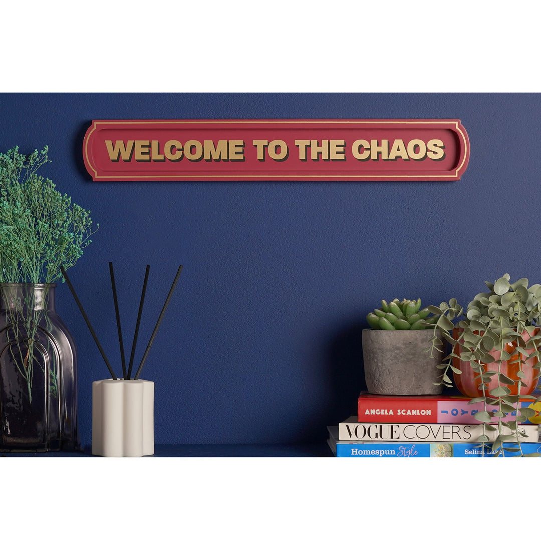 Signography Wall Sign - Welcome to the Chaos