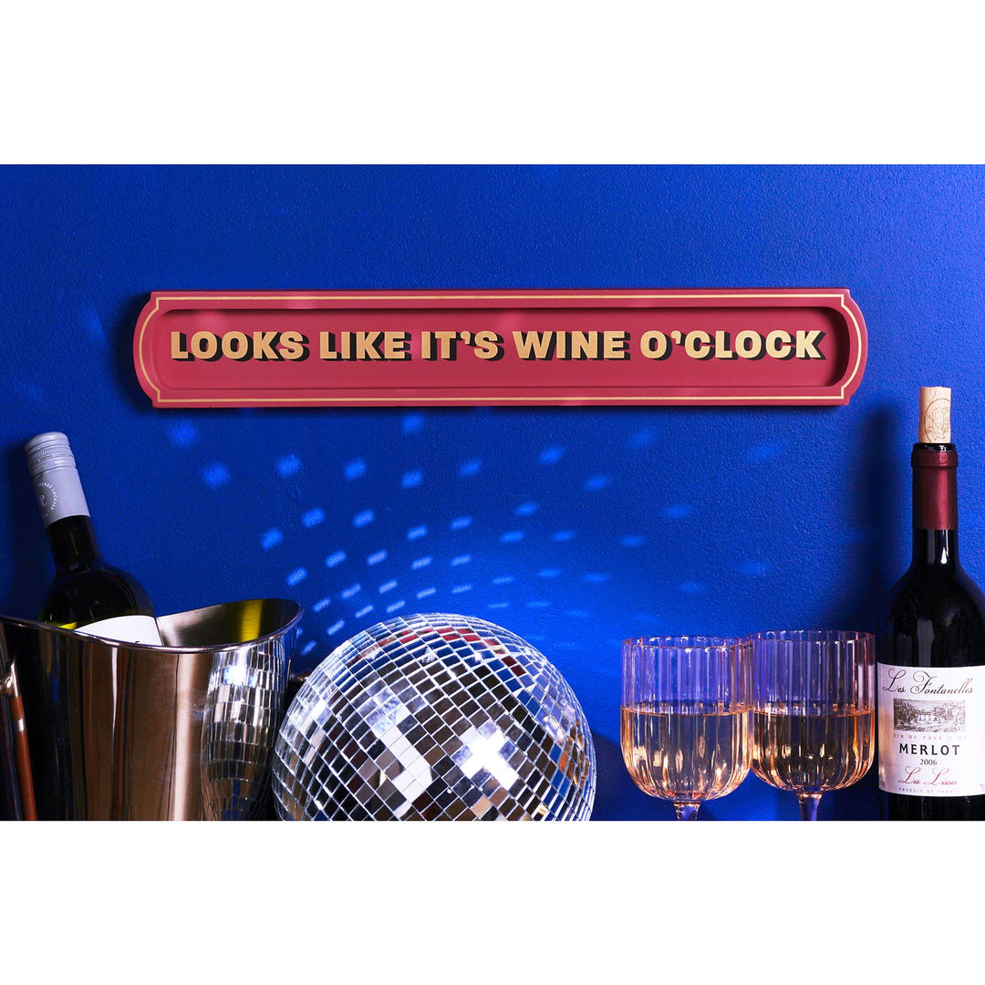 Signography Wall Sign - Looks Like Wine O'Clock