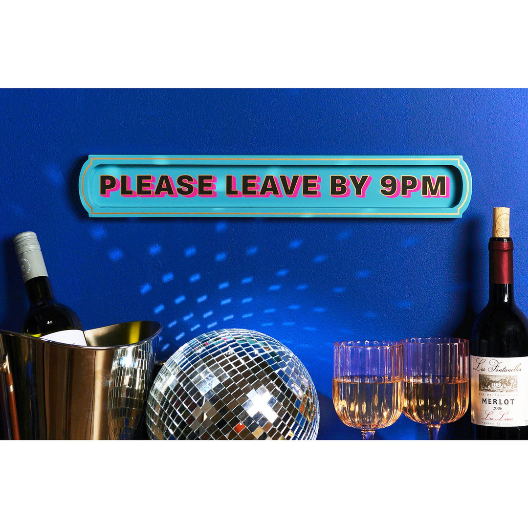 Signography Wall Sign - Please Leave by 9pm