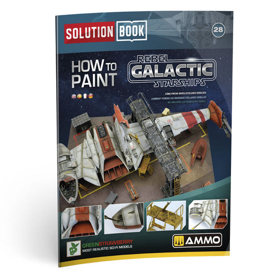 SOLUTION BOOK 28 - How to Paint Rebel Galactic Starships  (English, Castellano, Francais, Deutsch)