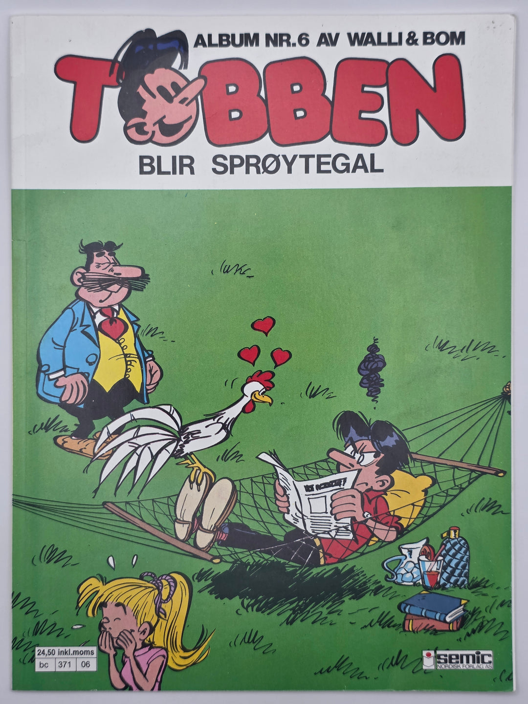 Tobben blir sprøytegal. 1983. Tegneseriealbum.
