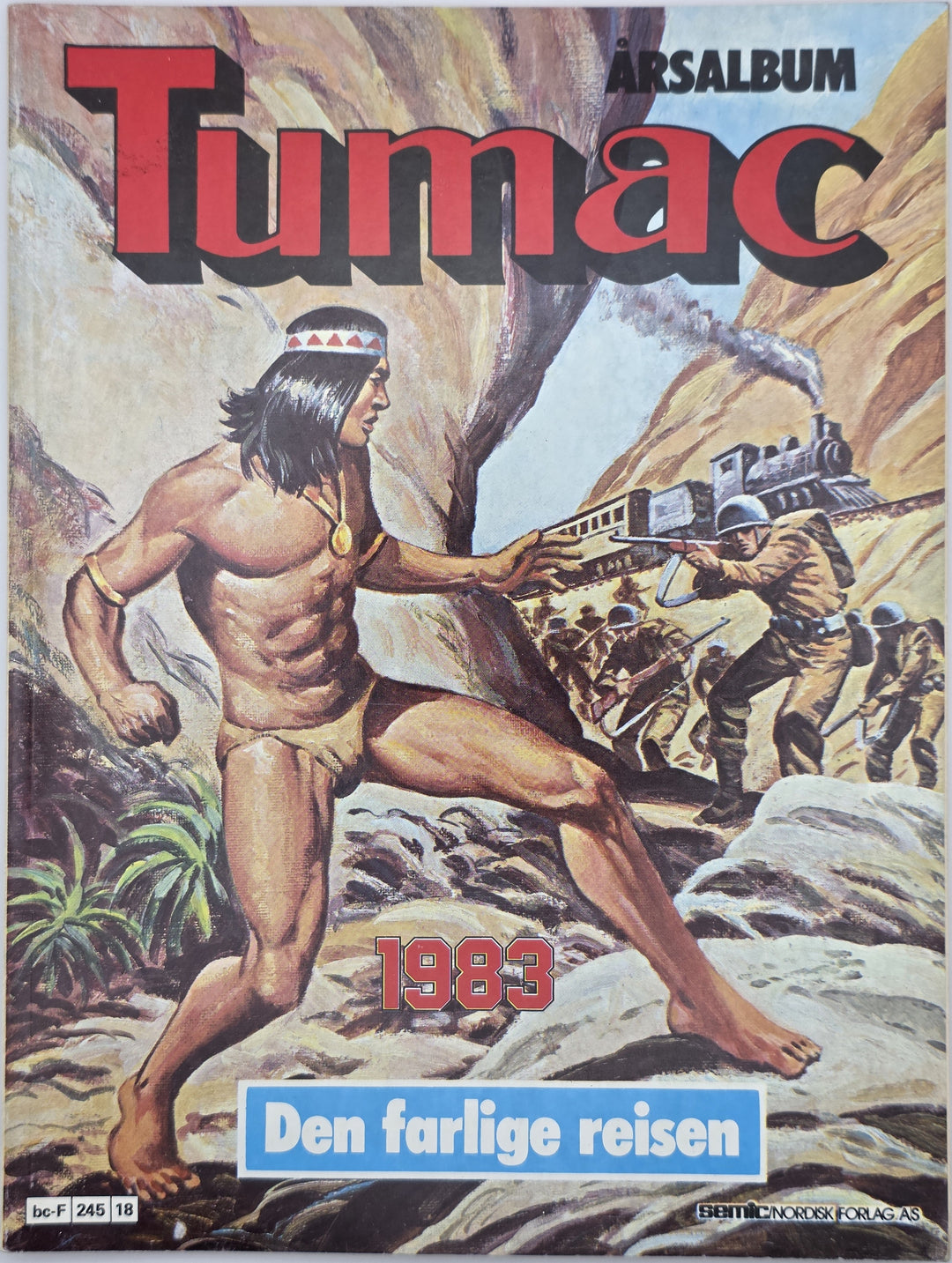 Tumac Årsalbum 1983: Den farlige reisen. 1983. Tegneseriealbum.
