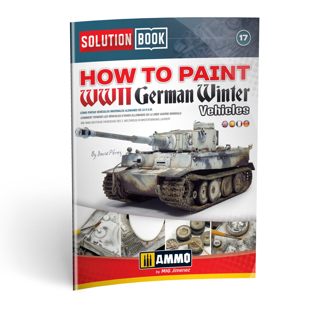 SOLUTION BOOK 17 - How to Paint WWII German Winter Vehicles - (Multilingual)