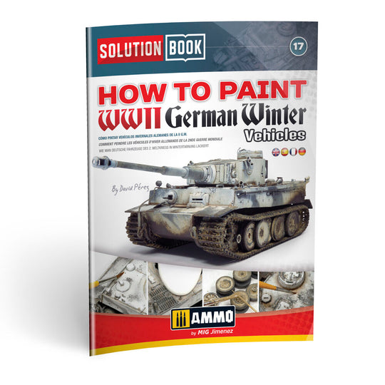 SOLUTION BOOK 17 - How to Paint WWII German Winter Vehicles - (Multilingual)