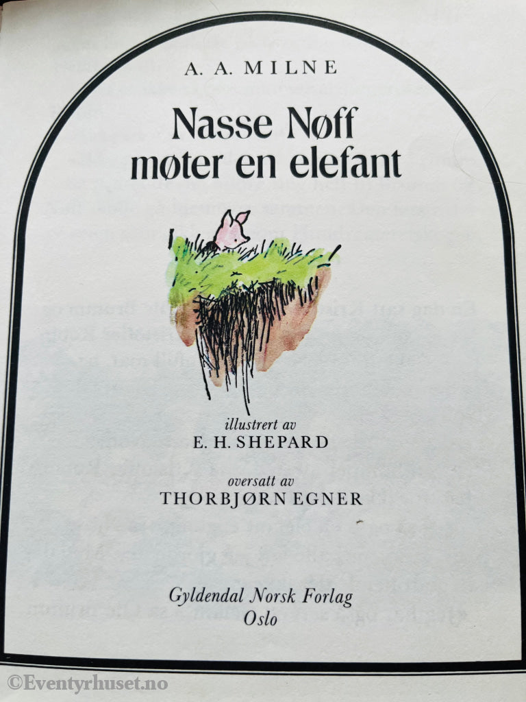 A. Milne. 1926/76. Nasse Nøff Møter En Elefant (Ole Brumm). Oversatt Av Thorbjørn Egner. Fortelling