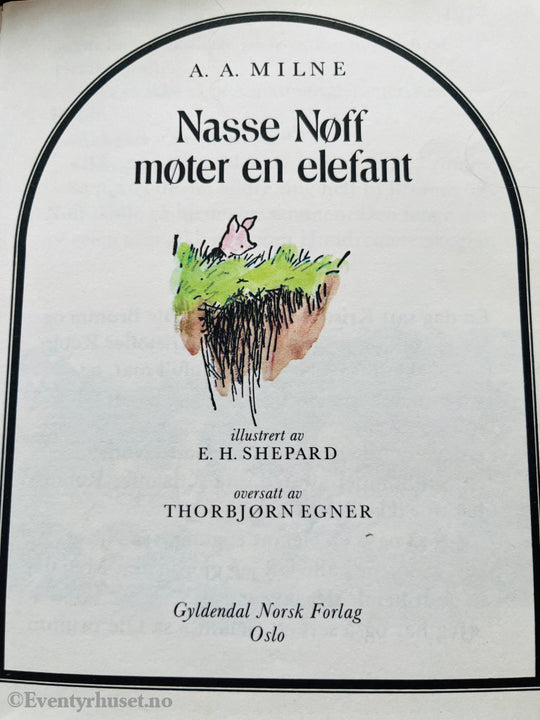 A. Milne. 1926/76. Nasse Nøff Møter En Elefant (Ole Brumm). Oversatt Av Thorbjørn Egner. Fortelling
