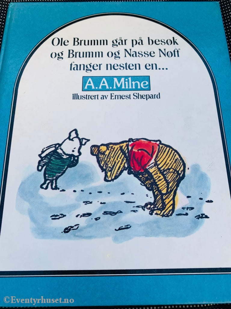 A. Milne. 1926/76. Ole Brumm Går På Besøk Og Nasse Nøff Fanger Nesten En... Oversatt Av Thorbjørn