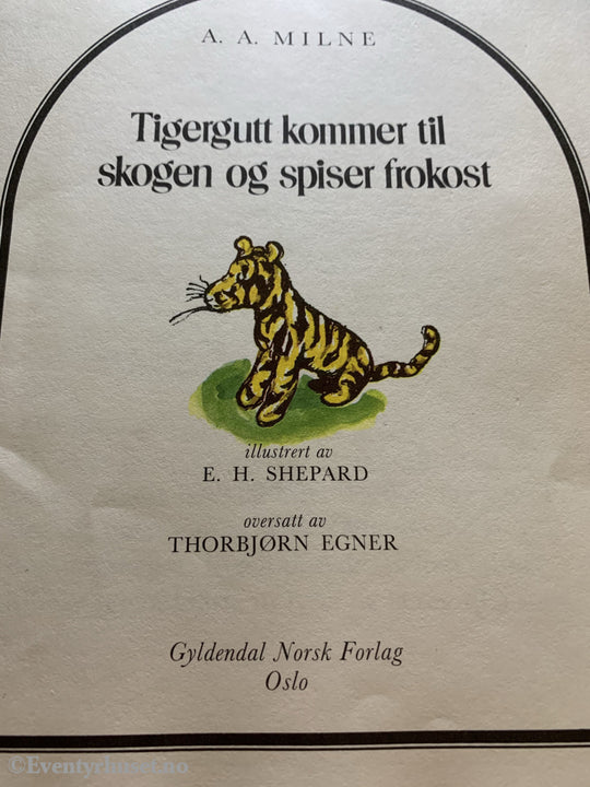 A. Milne. 1928/77. Tigergutt Kommer Til Skogen Og Spiser Frokost. Fortelling