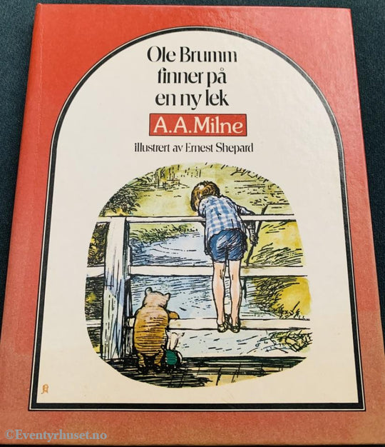 A. Milne. 1928/79. Ole Brumm Finner På En Ny Lek. Oversatt Av Thorbjørn Egner. Fortelling