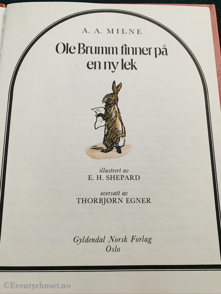 A. Milne. 1928/79. Ole Brumm Finner På En Ny Lek. Oversatt Av Thorbjørn Egner. Fortelling