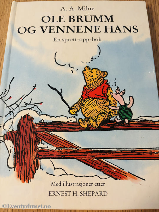 A. A. Milne - Ole Brumm og vennene hans. En sprett-opp-bok. Barnebok.
