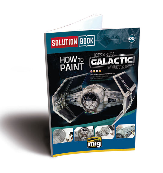 SOLUTION BOOK 05 - How to Paint Imperial Galactic Fighters (English, Castellano, Français, Deutsch)