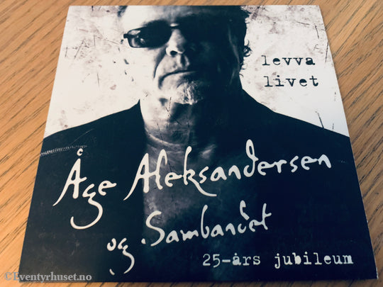 Åge Aleksandersen & Sambandet. 2000. Levva livet – 25 års jubileum. CD.