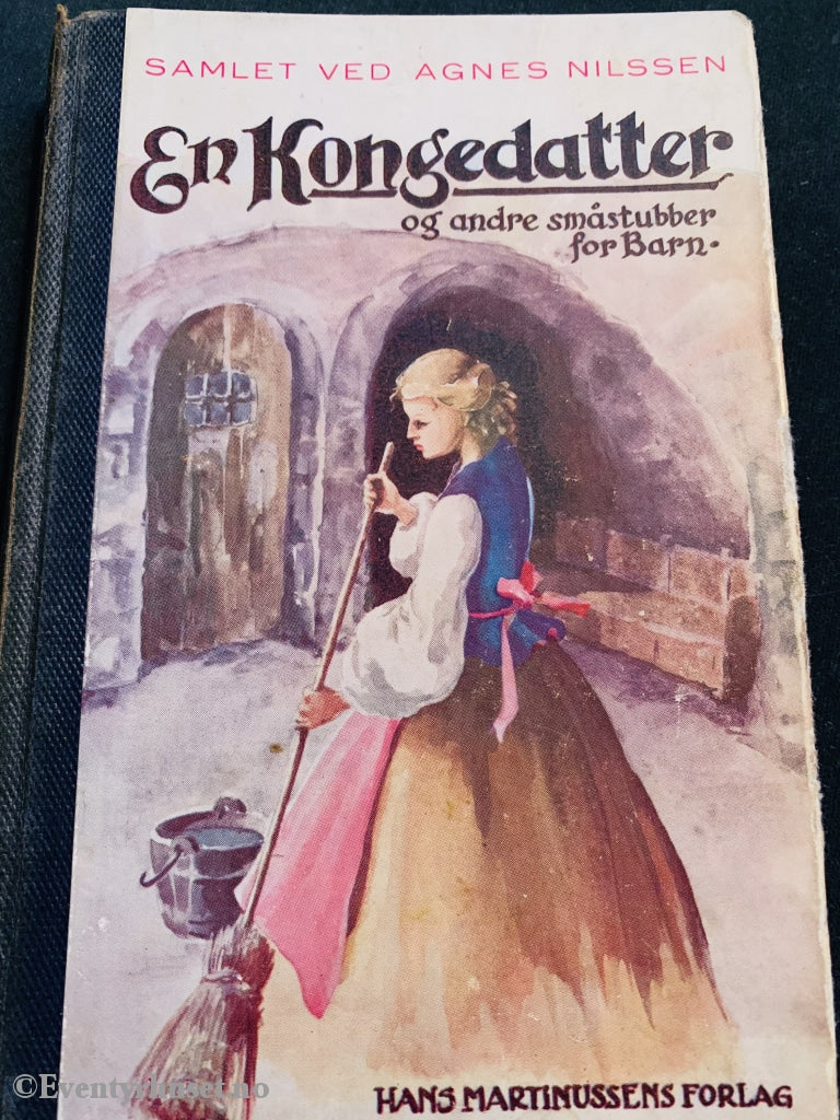 Agnes Nilssen. 1945. En Kongedatter Og Andre Småstubber For Barn. Fortelling