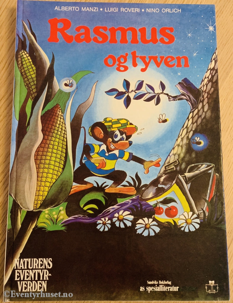 Alberto Manzi / Lugi Roveri Nino Orlich. Naturens Eventyrverden: Rasmus Og Tyven. Eventyrbok