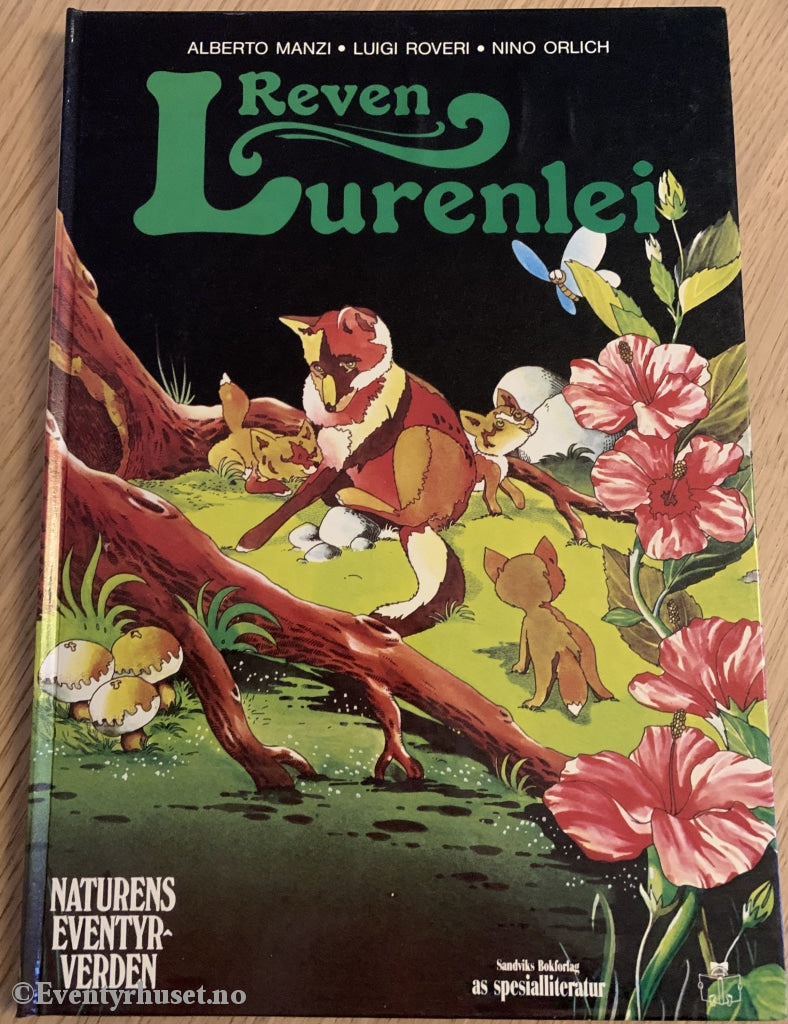Alberto Manzi / Lugi Roveri Nino Orlich. Naturens Eventyrverden: Reven Lurenhei. Eventyrbok