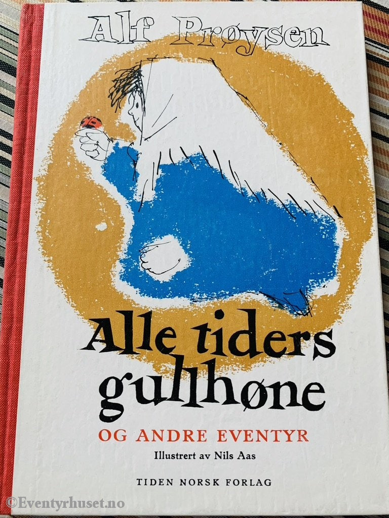 Alf Prøysen. 1959. Alle Tider Gullhøne Og Andre Eventyr. Illustrert Av Nils Aas. Førsteutgave.