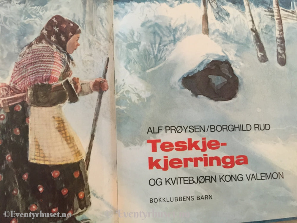 Alf Prøysen. 1979. Teskjekjerringa Og Kvitebjørn Kong Valemon. Fortelling