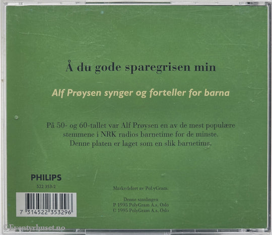Alf Prøysen. 1993/1995. Å du gode sparegrisen min. Lydbok på CD.