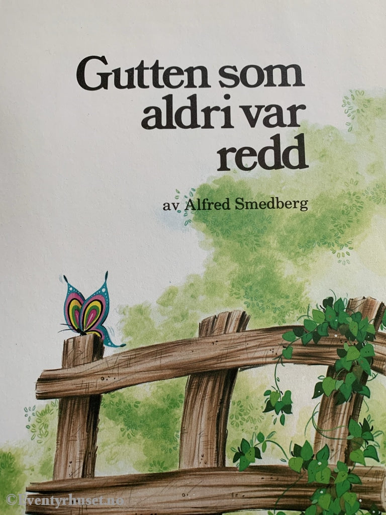 Alfred Smeberg. 1984. Gutten Som Aldri Var Redd. Eventyrbok