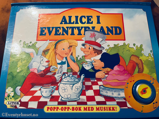 Alice i Eventyrland. Popp-opp-bok med musikk.